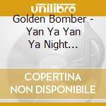 Golden Bomber - Yan Ya Yan Ya Night -Odoroyo cd