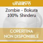 Zombie - Bokura 100% Shinderu cd