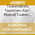 Toukendanshi Tsurumaru Kun - Musical[Touken Ranbu] Tsurumaru Kuninaga Ookurikara Souki Shutsujin -Shunpuu Tou cd