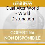 Dual Alter World - World Distonation cd