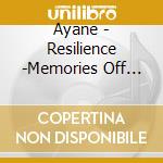 Ayane - Resilience -Memories Off Best- cd musicale di Ayane