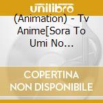 (Animation) - Tv Anime[Sora To Umi No Aida]Vocal Song Shuu cd