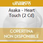 Asaka - Heart Touch (2 Cd) cd