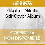 Mikoto - Mikoto Self Cover Album cd