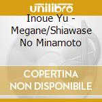 Inoue Yu - Megane/Shiawase No Minamoto cd