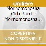 Morinomonosha Club Band - Morinomonosha Club Band 3 cd