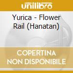 Yurica - Flower Rail (Hanatan) cd