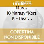 Maras K/Marasy*Kors K - Beat Piano Music 2 cd