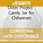Oster Project - Candy Jar No Chiheimen