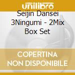 Seijin Dansei 3Ningumi - 2Mix Box Set cd