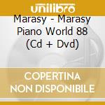 Marasy - Marasy Piano World 88 (Cd + Dvd) cd