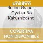 Budou Grape - Oyatsu No Kakushibasho cd