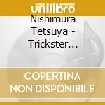 Nishimura Tetsuya - Trickster Sessions cd