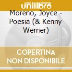 Moreno, Joyce - Poesia (& Kenny Werner) cd musicale di Moreno, Joyce