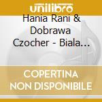 Hania Rani & Dobrawa Czocher - Biala Flaga cd