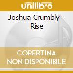 Joshua Crumbly - Rise cd