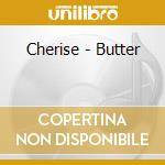 Cherise - Butter cd