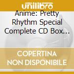 Anime: Pretty Rhythm Special Complete CD Box / Various (10 Cd) cd