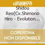 Shidou Reo(Cv.Shimono Hiro - Evolution Da Nyan cd