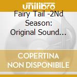 Fairy Tail -2Nd Season: Original Sound Collection / Various cd
