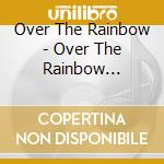 Over The Rainbow - Over The Rainbow Special Fan Disc cd