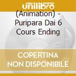 (Animation) - Puripara Dai 6 Cours Ending cd