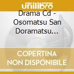 Drama Cd - Osomatsu San Doramatsu Juushi cd