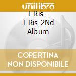 I Ris - I Ris 2Nd Album cd
