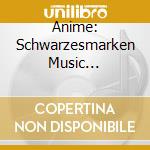 Anime: Schwarzesmarken Music Collection / Various (2 Cd) cd