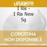 I Ris - I Ris New Sg cd
