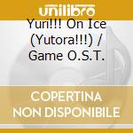 Yuri!!! On Ice (Yutora!!!) / Game O.S.T. cd