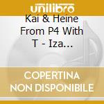 Kai & Heine From P4 With T - Iza Iza Iza Yukan! cd