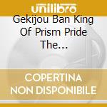 Gekijou Ban King Of Prism Pride The HeroSong&Soundtrack / O.S.T. (3 Cd) cd