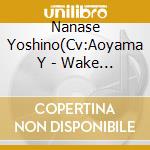 Nanase Yoshino(Cv:Aoyama Y - Wake Up.Girls! Character Song Series 3 Nanase Yoshino cd musicale di Nanase Yoshino(Cv:Aoyama Y