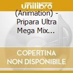 (Animation) - Pripara Ultra Mega Mix Collection Vol.2 cd musicale di (Animation)