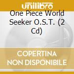 One Piece World Seeker O.S.T. (2 Cd) cd