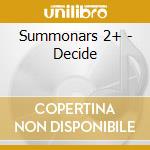 Summonars 2+ - Decide cd