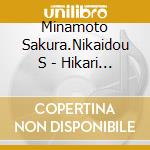 Minamoto Sakura.Nikaidou S - Hikari He cd