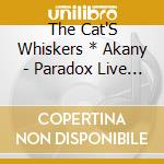 The Cat'S Whiskers * Akany - Paradox Live Stage Battle 'Justice' cd