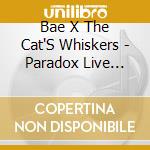 Bae X The Cat'S Whiskers - Paradox Live Stage Battle 'Pride' cd
