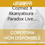 Cozmez X Akanyatsura - Paradox Live Stage Battle 'Family' cd