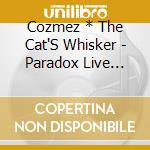 Cozmez * The Cat'S Whisker - Paradox Live Final Battle 'Love' cd musicale
