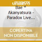 Bae * Akanyatsura - Paradox Live Final Battle 'Vibes' cd musicale