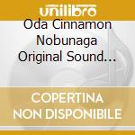 Oda Cinnamon Nobunaga Original Sound Track cd
