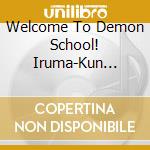 Welcome To Demon School! Iruma-Kun Music Collection Aku Max cd musicale