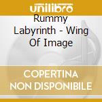 Rummy Labyrinth - Wing Of Image cd