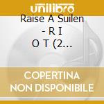 Raise A Suilen - R I O T (2 Cd) cd