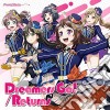 Poppin'Party - Dreamers Go!/Returns cd