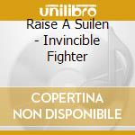 Raise A Suilen - Invincible Fighter cd