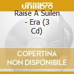 Raise A Suilen - Era (3 Cd) cd